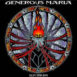 Generous Maria : Electricism